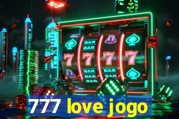 777 love jogo